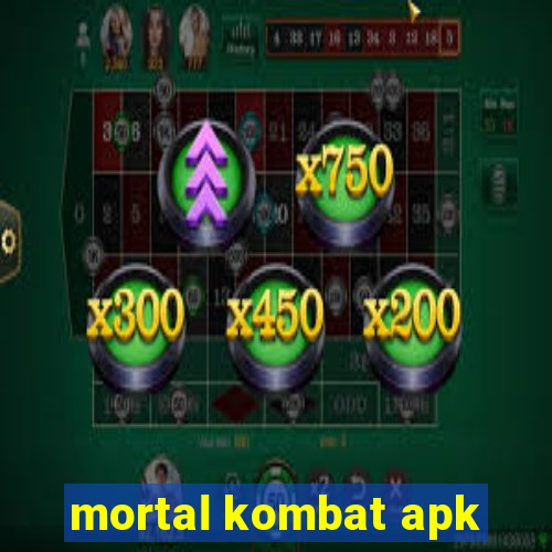 mortal kombat apk